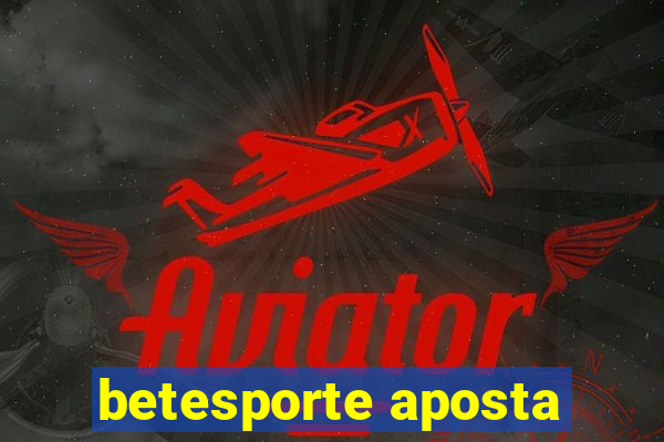 betesporte aposta